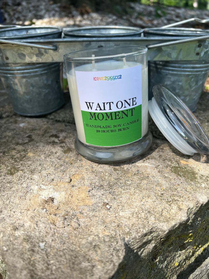 "Wait One Moment" Soy Candle (14 ounces)