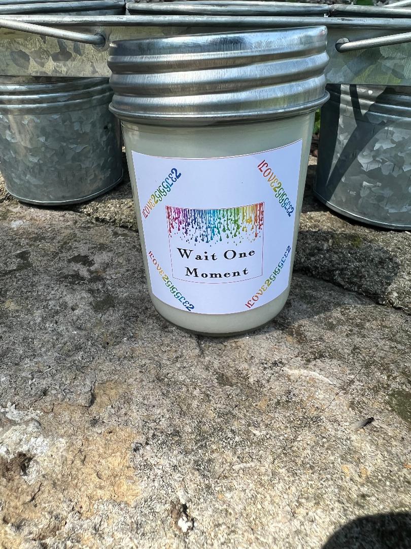 "Wait one Moment" Soy Candle (8 ounces)